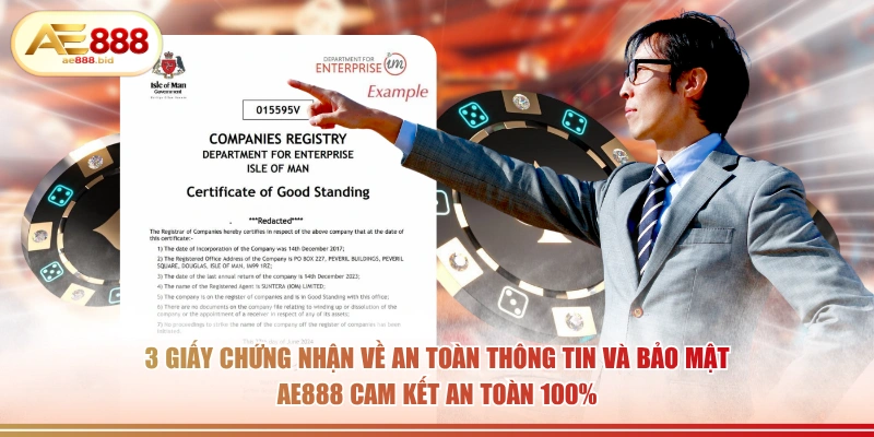 Giấy Phép Hoạt Động AE888 - Cơ Sở Pháp Lý Tối Cao Và Uy Tín 2026 2 3 giấy chứng nhận về an toàn thông tin và bảo mật, AE888 cam kết an toàn 100%