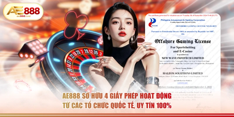 AE888 - Trang Đổi Thưởng Trực Tuyến Uy Tín Số 1 Châu Á 2 AE888 sở hữu 4 giấy phép hoạt động từ các tổ chức quốc tế, uy tín 100%