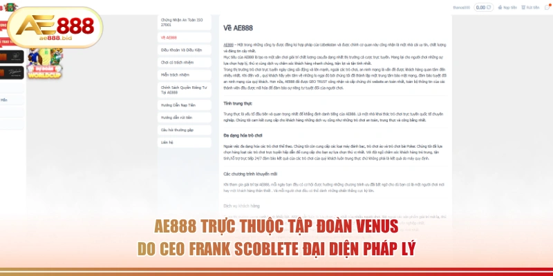 AE888 - Trang Đổi Thưởng Trực Tuyến Uy Tín Số 1 Châu Á 1 AE888 trực thuộc tập đoàn Venus do CEO Frank Scoblete đại diện pháp lý